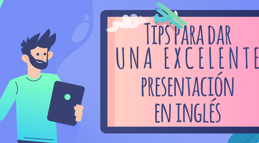 Tips para dar una excelente presentación en inglés