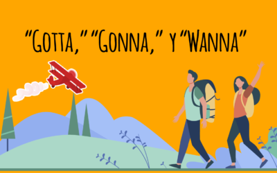 Cuando usar gotta, wanna o gonna